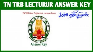 TN TRB Polytechnic Lecturer Answer Key 2021