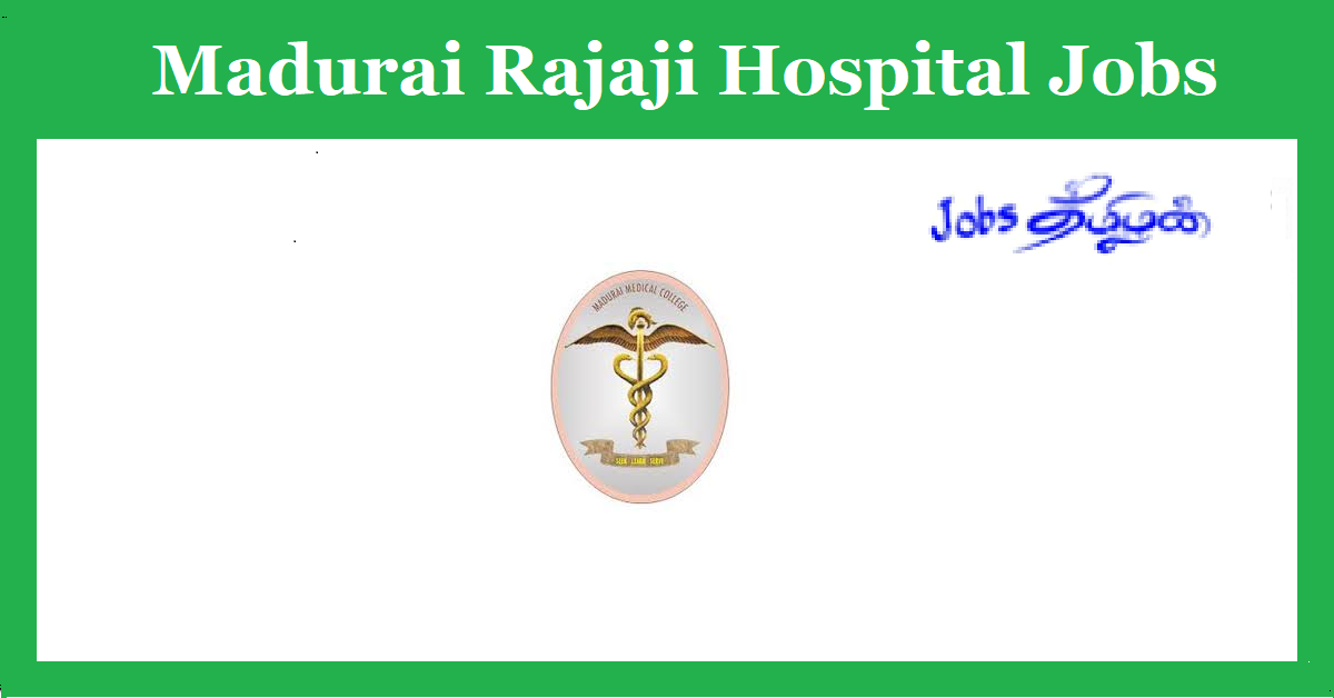 Madurai Rajaji Hospital Recruitment