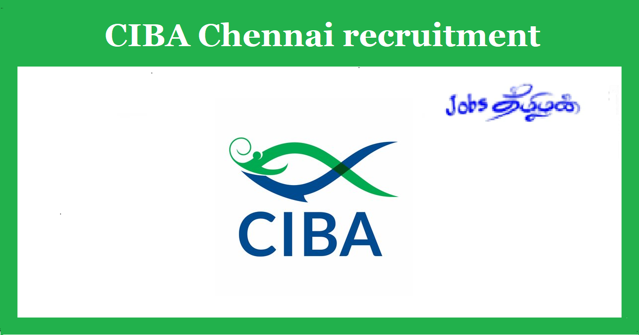 CIBA Chennai Recruitment